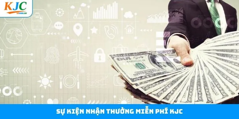 Sự kiện nhận thưởng miễn phí cho người dùng