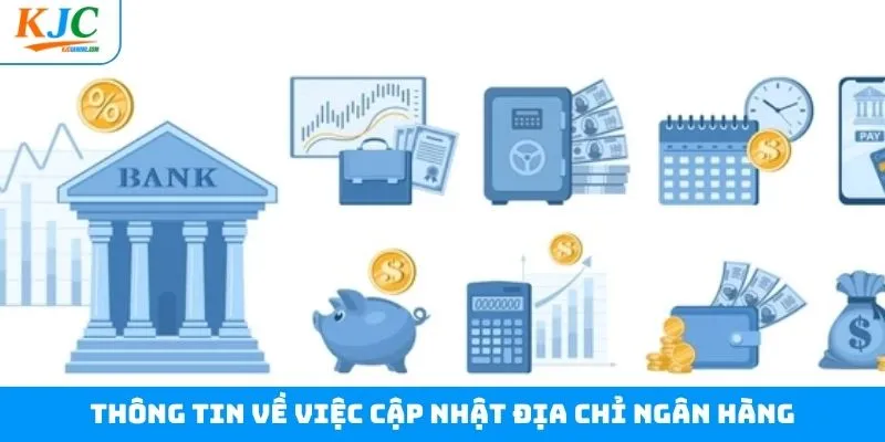 Vài nét chính về thao tác điều chỉnh thông tin ngân hàng