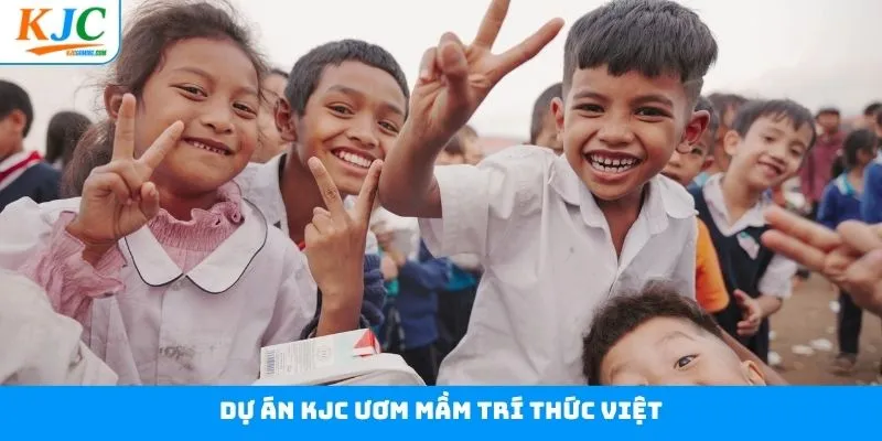 KJC Ươm Mầm Tri Thức Việt - Thắp Sáng Tương Lai Cho Thế Hệ Trẻ