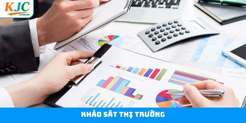 Khảo Sát Thị Trường - Vị Trí Tiềm Năng Tại Liên Minh KJC