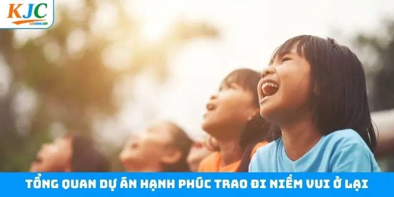 Thiện nguyện hạnh phúc trao đi niềm vui ở lại